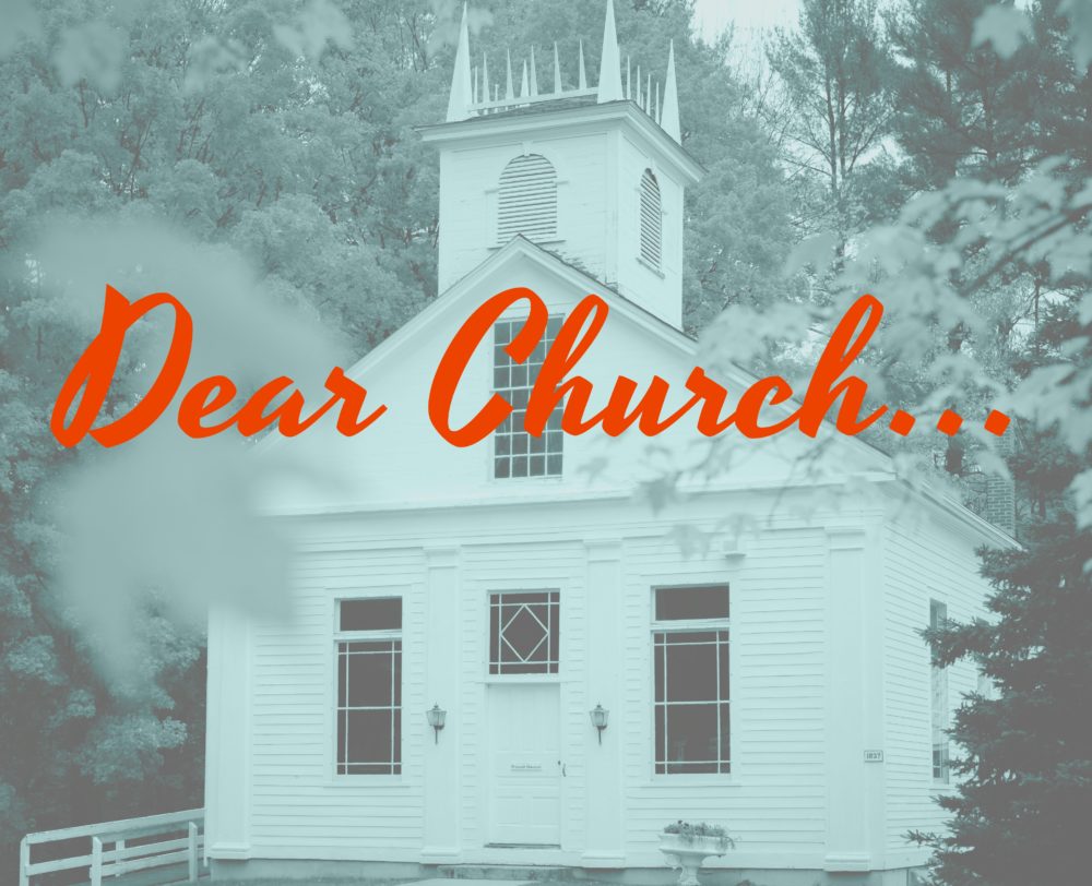 Dear Church . .